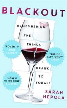 Blackout : Remembering the Things I Drank to Forget, Paperback Blackout : Remembering the Things I Drank to Forget, Paperback