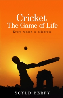 Cricket: The Game of Life : Every Reason to Celebrate, Paperback Book Cricket: The Game of Life : Every Reason to Celebrate, Paperback Book