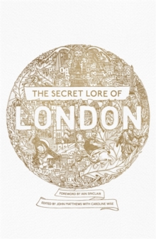 The Secret Lore of London, Paperback Book The Secret Lore of London, Paperback Book