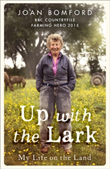 Up with the Lark : My Life on the Land, Paperback Up with the Lark : My Life on the Land, Paperback