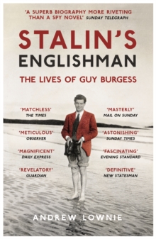 Stalin's Englishman: The Lives of Guy Burgess, Paperback Book Stalin's Englishman: The Lives of Guy Burgess, Paperback Book