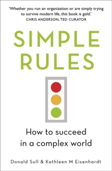 Simple Rules : How to Succeed in a Complex World, Hardback Simple Rules : How to Succeed in a Complex World, Hardback