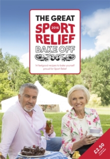 The Great Sport Relief Bake off : 13 Feel-Good Recipes to Bake Yourself Proud for Sport Relief, Paperback Book The Great Sport Relief Bake off : 13 Feel-Good Recipes to Bake Yourself Proud for Sport Relief, Paperback Book