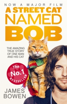 A Street Cat Named Bob : How One Man and His Cat Found Hope on the Streets, Paperback Book A Street Cat Named Bob : How One Man and His Cat Found Hope on the Streets, Paperback Book