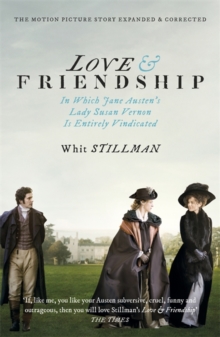 Love & Friendship : In Which Jane Austen's Lady Susan Vernon is Entirely Vindicated - Now a Whit Stillman Film, Paperback Book Love & Friendship : In Which Jane Austen's Lady Susan Vernon is Entirely Vindicated - Now a Whit Stillman Film, Paperback Book