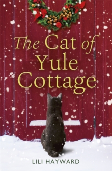 The Cat of Yule Cottage : A Magical Tale of Romance, Christmas and Cats, Paperback The Cat of Yule Cottage : A Magical Tale of Romance, Christmas and Cats, Paperback