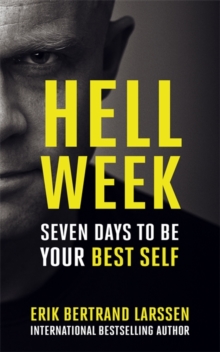 Hell Week : Seven Days to be Your Best Self, Paperback Book Hell Week : Seven Days to be Your Best Self, Paperback Book