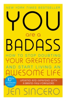 You are a Badass : How to Stop Doubting Your Greatness and Start Living an Awesome Life, Paperback Book You are a Badass : How to Stop Doubting Your Greatness and Start Living an Awesome Life, Paperback Book