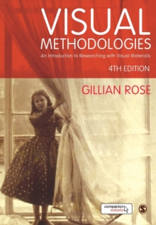 Visual Methodologies : An Introduction to Researching with Visual Materials, Paperback Book Visual Methodologies : An Introduction to Researching with Visual Materials, Paperback Book
