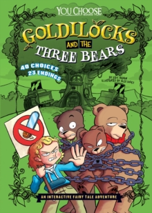 Goldilocks and the Three Bears : An Interactive Fairy Tale Adventure, Paperback Book Goldilocks and the Three Bears : An Interactive Fairy Tale Adventure, Paperback Book