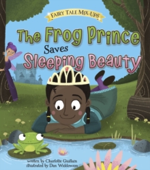 The Frog Prince Saves Sleeping Beauty, Paperback Book The Frog Prince Saves Sleeping Beauty, Paperback Book