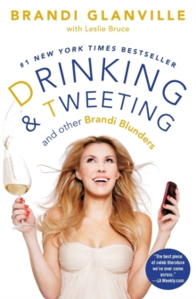 Drinking and Tweeting : And Other Brandi Blunders, Paperback Book Drinking and Tweeting : And Other Brandi Blunders, Paperback Book