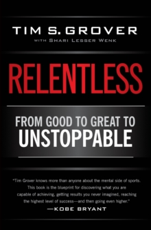 Relentless : From Good to Great to Unstoppable, Paperback Relentless : From Good to Great to Unstoppable, Paperback