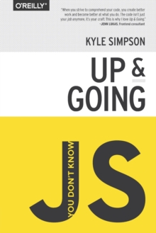 You Don't Know JS - Up & Going, Paperback Book You Don't Know JS - Up & Going, Paperback Book