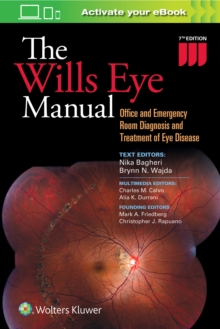 The Wills Eye Manual : Office and Emergency Room Diagnosis and Treatment of Eye Disease, Paperback The Wills Eye Manual : Office and Emergency Room Diagnosis and Treatment of Eye Disease, Paperback