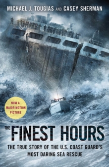 The Finest Hours: The True Story of the U.S. Coast Guard's Most Daring Sea Rescue, Paperback Book The Finest Hours: The True Story of the U.S. Coast Guard's Most Daring Sea Rescue, Paperback Book