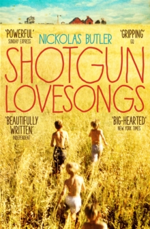 Shotgun Lovesongs, Paperback Book Shotgun Lovesongs, Paperback Book