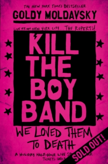 Kill the Boy Band, Paperback Book Kill the Boy Band, Paperback Book