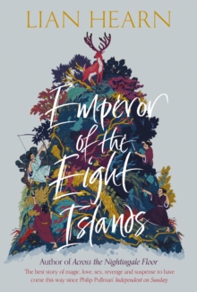 The Emperor of the Eight Islands : The Tale of Shikanoko, Hardback Book The Emperor of the Eight Islands : The Tale of Shikanoko, Hardback Book