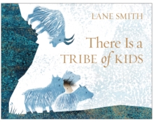 There is a Tribe of Kids, Hardback Book There is a Tribe of Kids, Hardback Book