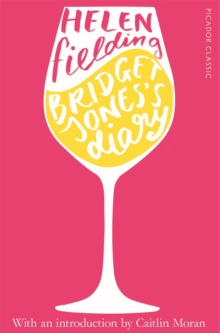 Bridget Jones's Diary : Picador Classic, Paperback Bridget Jones's Diary : Picador Classic, Paperback