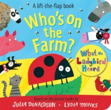Who's on the Farm? A What the Ladybird Heard Book, Board book Book Who's on the Farm? A What the Ladybird Heard Book, Board book Book