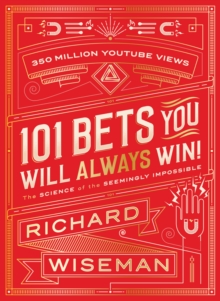 101 Bets You Will Always Win : The Science of the Seemingly Impossible, Hardback 101 Bets You Will Always Win : The Science of the Seemingly Impossible, Hardback