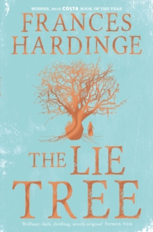 Lie Tree : Costa Book of the Year 2015, Paperback Book Lie Tree : Costa Book of the Year 2015, Paperback Book