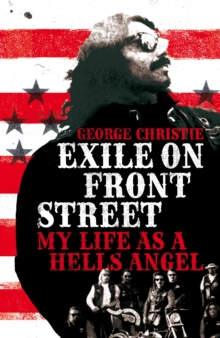 Exile on Front Street : My Life as a Hells Angel, Hardback Book Exile on Front Street : My Life as a Hells Angel, Hardback Book