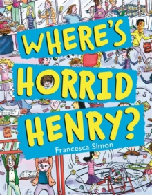 Where's Horrid Henry?, Hardback Where's Horrid Henry?, Hardback