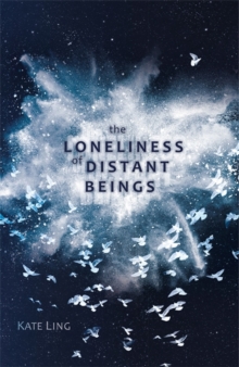 The Loneliness of Distant Beings : Book 1, Paperback Book The Loneliness of Distant Beings : Book 1, Paperback Book