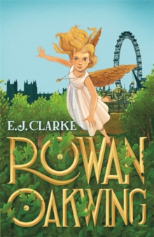 Rowan Oakwing : A London Fairy Tale, Paperback Book Rowan Oakwing : A London Fairy Tale, Paperback Book