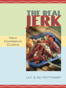 The Real Jerk : New Caribbean Cuisine, Paperback Book The Real Jerk : New Caribbean Cuisine, Paperback Book