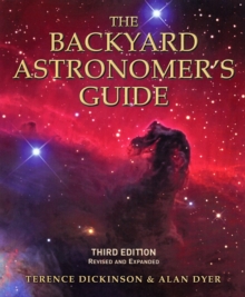 The Backyard Astronomer's Guide, Hardback Book The Backyard Astronomer's Guide, Hardback Book
