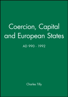Coercion, Capital and European States, A.D.990-1990, Paperback Book Coercion, Capital and European States, A.D.990-1990, Paperback Book
