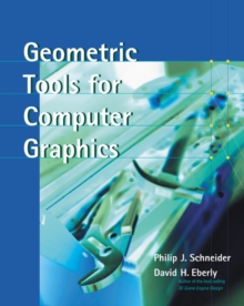 Geometric Tools for Computer Graphics, Hardback Book Geometric Tools for Computer Graphics, Hardback Book