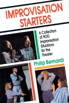 Improvisation Starters : A Collection of 900 Improvisation Situations for the Theater, Paperback Book Improvisation Starters : A Collection of 900 Improvisation Situations for the Theater, Paperback Book