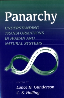 Panarchy : Understanding Transformations in Human and Natural Systems, Paperback Book Panarchy : Understanding Transformations in Human and Natural Systems, Paperback Book