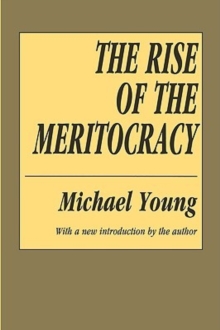The Rise of the Meritocracy, Paperback Book The Rise of the Meritocracy, Paperback Book
