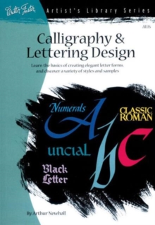Calligraphy & Letter Design : Learn the Basics of Creating Elegant Letter Forms and Discover of Variety of Styles and Samples, Paperback Book Calligraphy & Letter Design : Learn the Basics of Creating Elegant Letter Forms and Discover of Variety of Styles and Samples, Paperback Book