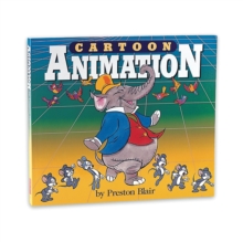 Cartooning: Animation 1 with Preston Blair : Learn to Animate Cartoons Step by Step, Paperback Book Cartooning: Animation 1 with Preston Blair : Learn to Animate Cartoons Step by Step, Paperback Book