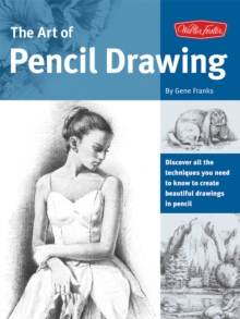 The Art of Pencil Drawing : Learn How to Draw Realistic Subjects with Pencil, Paperback Book The Art of Pencil Drawing : Learn How to Draw Realistic Subjects with Pencil, Paperback Book