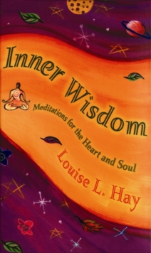 Inner Wisdom : Meditations for the Heart and Soul, Hardback Book Inner Wisdom : Meditations for the Heart and Soul, Hardback Book