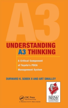 Understanding A3 Thinking : A Critical Component of Toyota's PDCA Management System, Hardback Book Understanding A3 Thinking : A Critical Component of Toyota's PDCA Management System, Hardback Book
