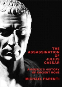 Assassination of Julius Caesar : A People's History of Ancient Rome, Paperback Book Assassination of Julius Caesar : A People's History of Ancient Rome, Paperback Book