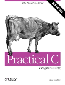 Practical C Programming, Paperback Book Practical C Programming, Paperback Book