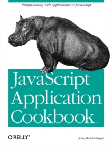JavaScript Cookbook, Paperback JavaScript Cookbook, Paperback