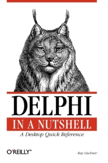 Delphi in a Nutshell : A Desktop Quick Reference, Paperback Book Delphi in a Nutshell : A Desktop Quick Reference, Paperback Book