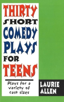 Thirty Short Comedy Plays for Teens : Plays for a Variety of Cast Sizes, Paperback Book Thirty Short Comedy Plays for Teens : Plays for a Variety of Cast Sizes, Paperback Book
