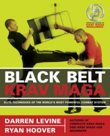 Black Belt Krav Maga : Elite Techniques of the World's Most Powerful Combat System, Paperback Book Black Belt Krav Maga : Elite Techniques of the World's Most Powerful Combat System, Paperback Book